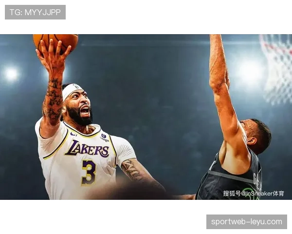 安东尼·戴维斯挡拆频次提升拉开防线，效率明显优于季后赛初期